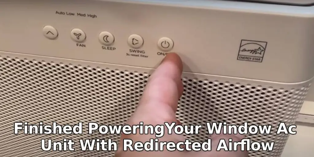 Once You Have Finished Powering Your Window Ac Unit With Redirected Airflow, Enjoy Your Fresh Air Comfortably 