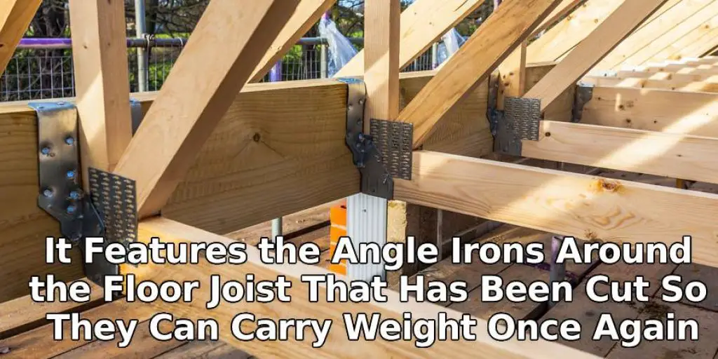 It Features the Angle Irons Around the Floor Joist So They Can Carry Weight Once Again.