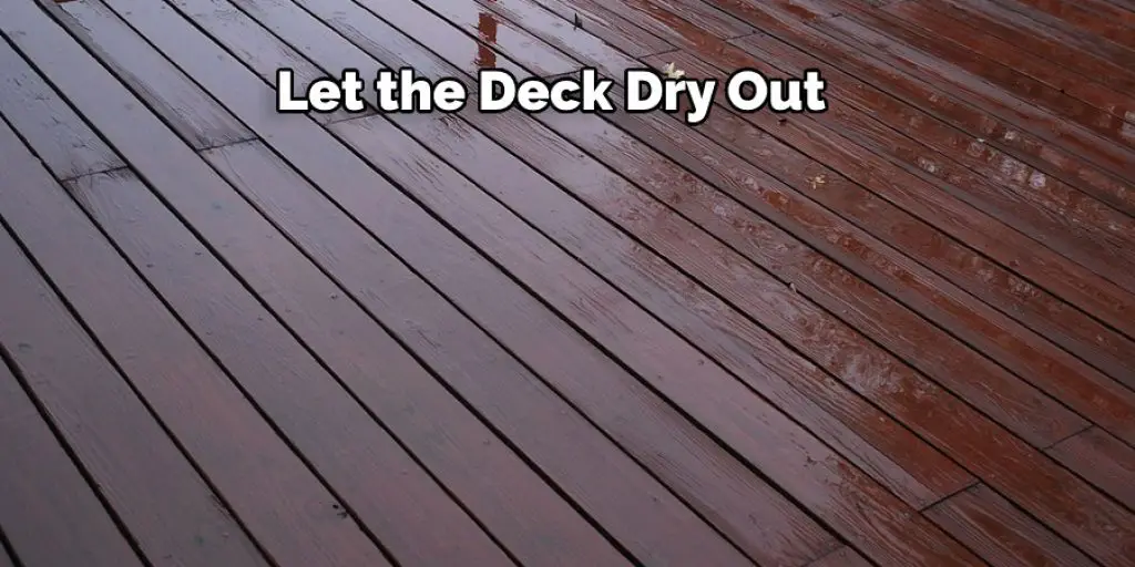 Let the Deck Dry Out