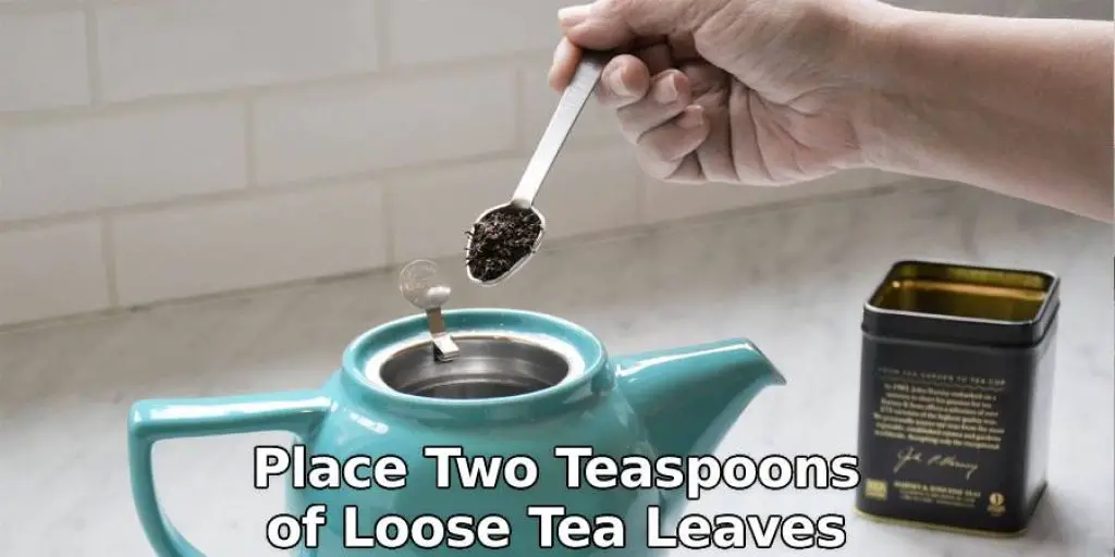 Place the Leaves in the Teapot