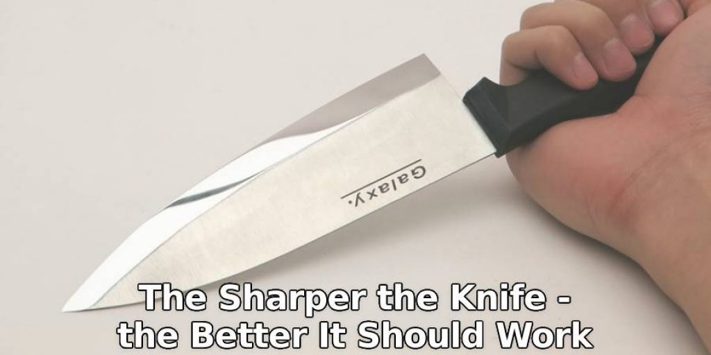 Use a Sharp Knife