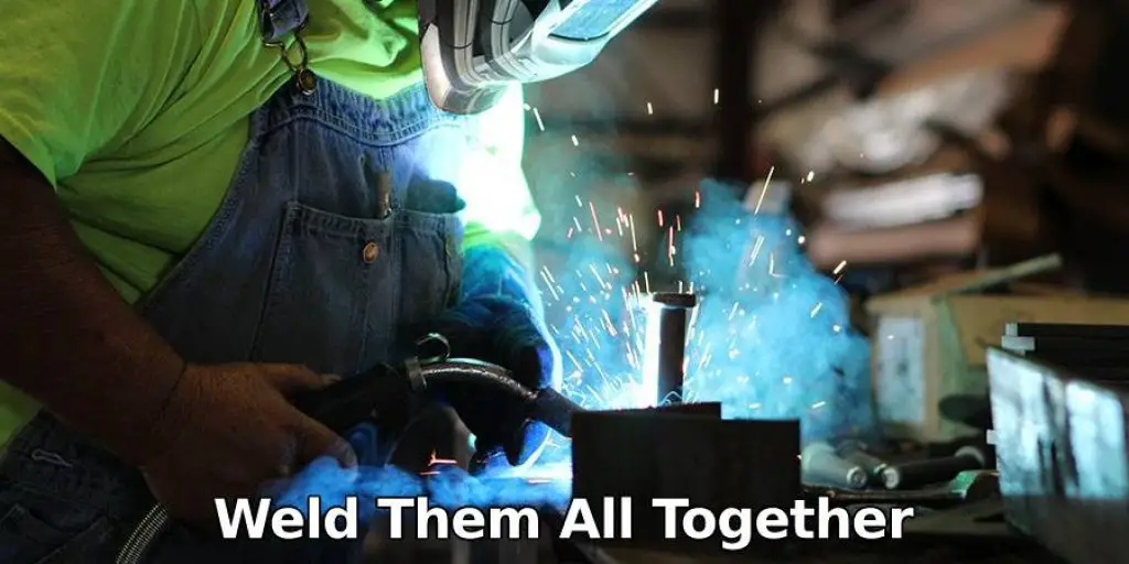 Weld the Bars Together