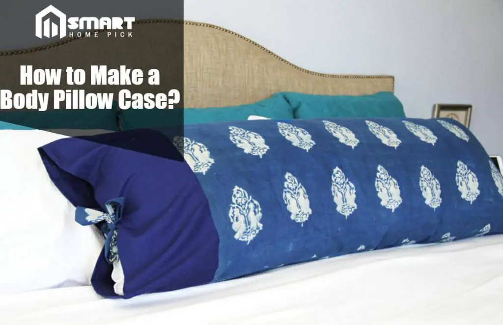 How to make a body pillow case