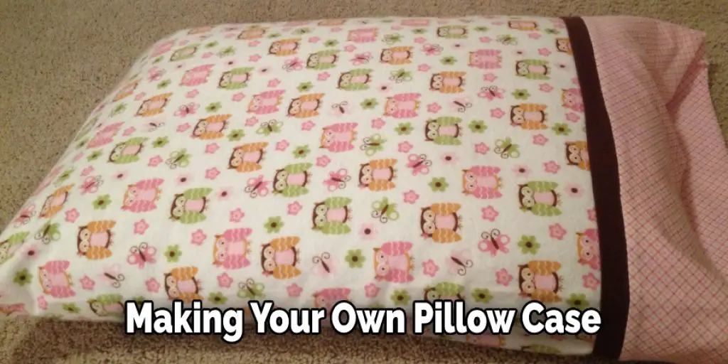 Making Your Own Pillow Case