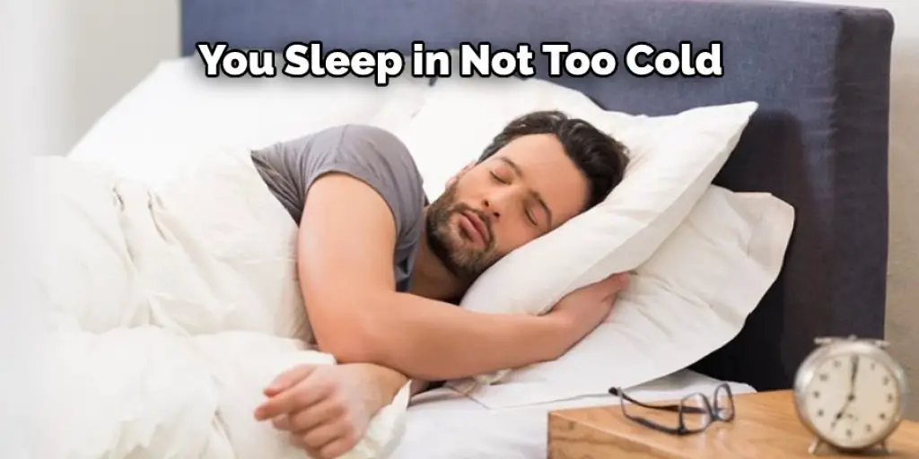 You Sleep in Not Too Cold