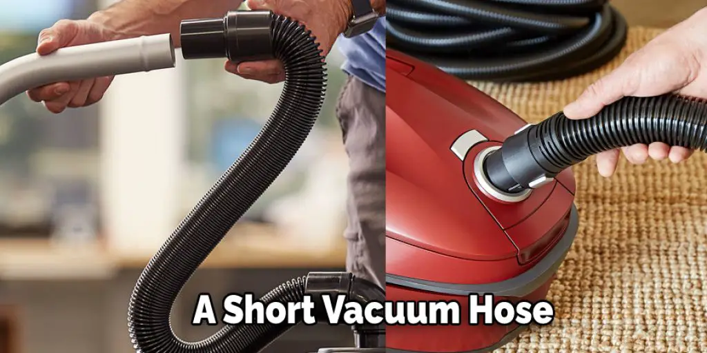 A Short Vacuum Hose