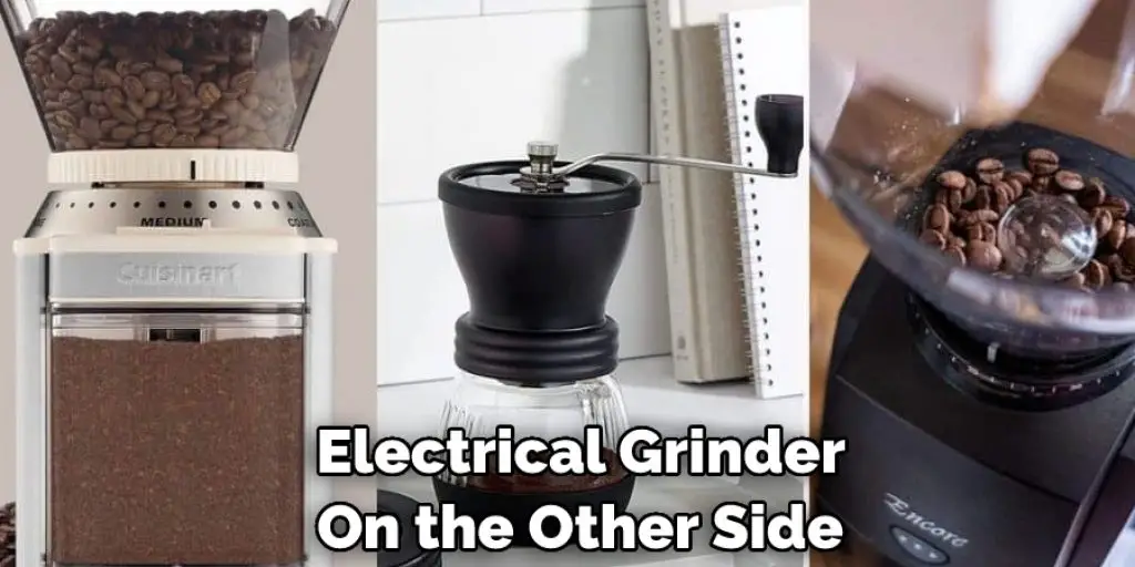 Electrical Grinder  On the Other Side 