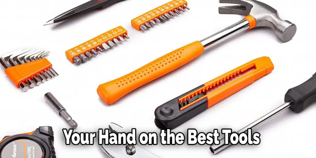 Your Hand on the Best Tools