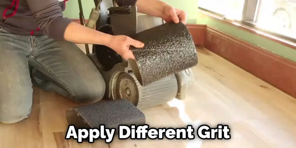 Apply Different Grit