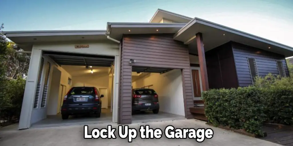 Lock Up the Garage