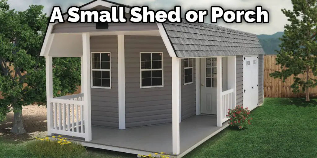 A Small Shed or Porch