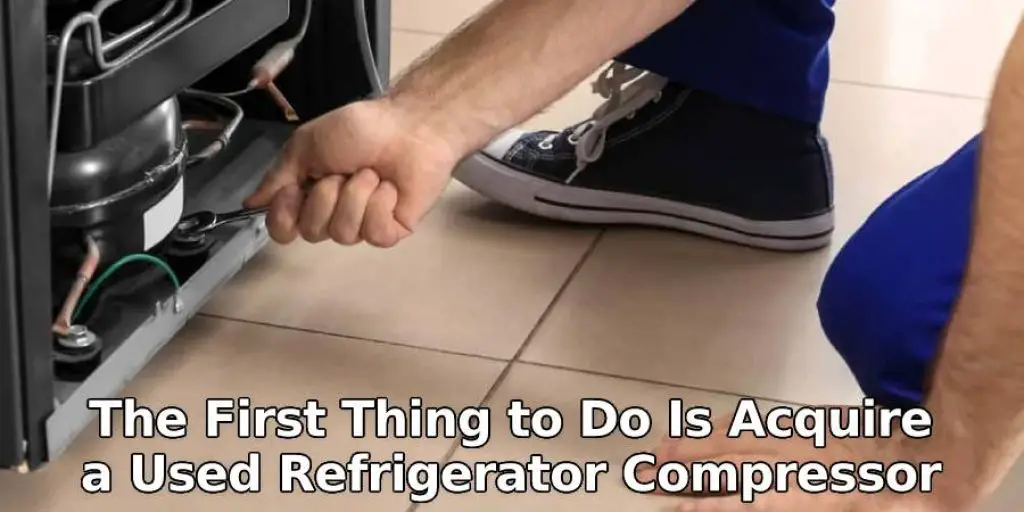 Acquire a Used Refrigerator Compressor