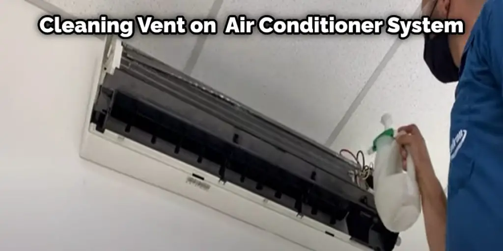 Cleaning Vent on  Air Conditioner System