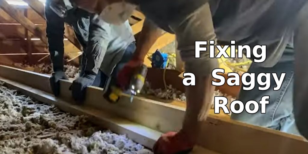 Fixing a Saggy Roof