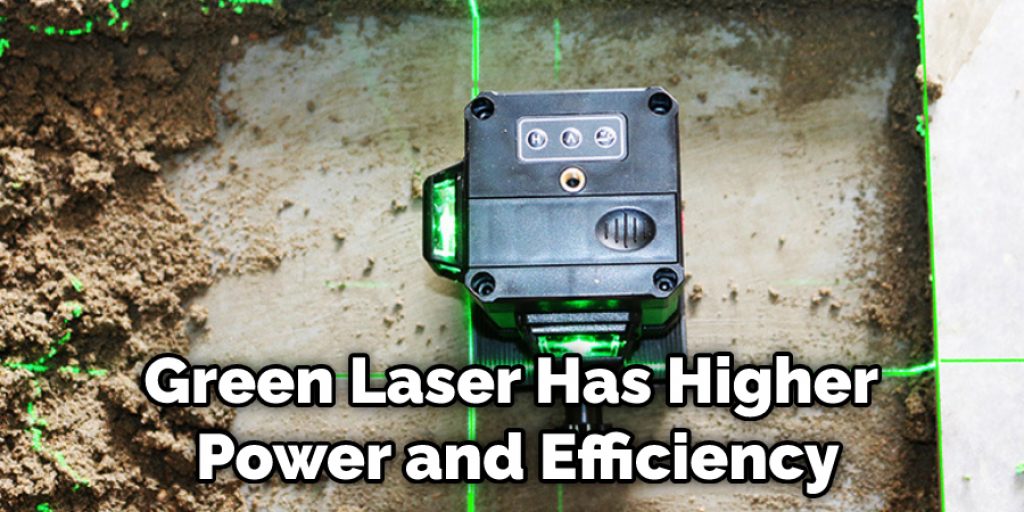 Green Laser Has Higher  Power and Efficiency