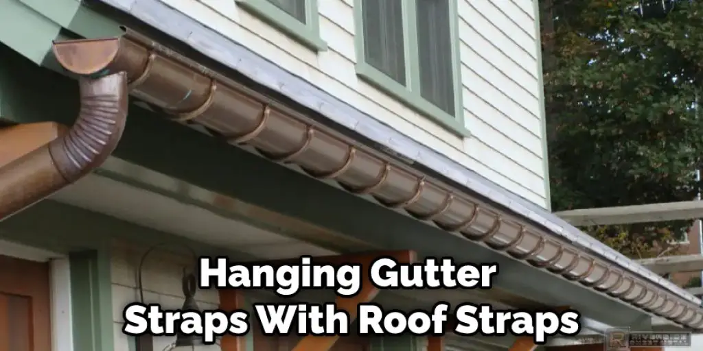 Hanging Gutter Straps With Roof Straps