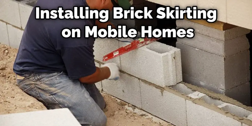 Installing Brick Skirting on Mobile Homes