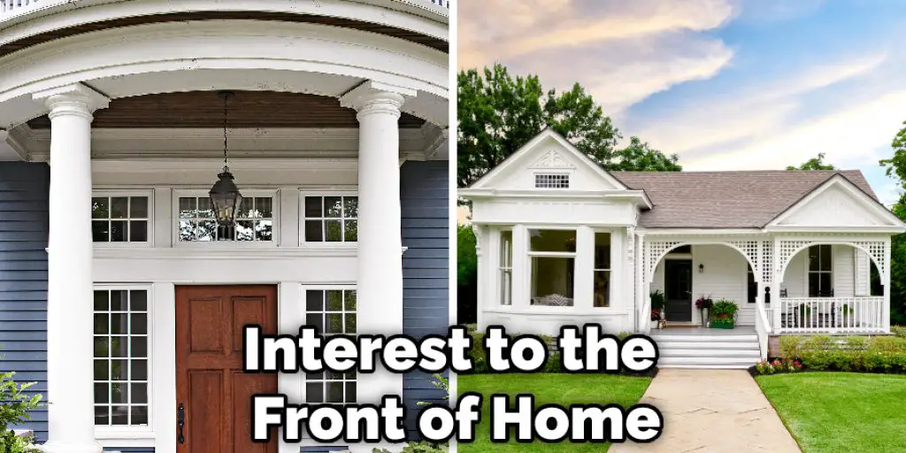 Interest to the Front of Home