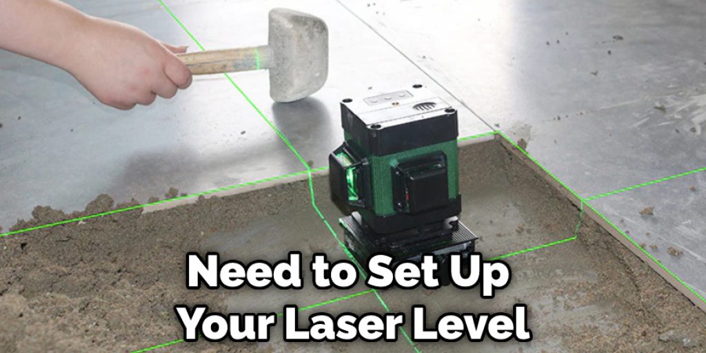 Need to Set Up Your Laser Level