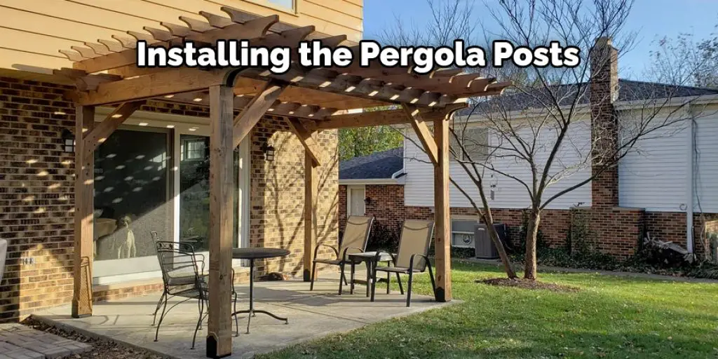  Installing the Pergola Posts