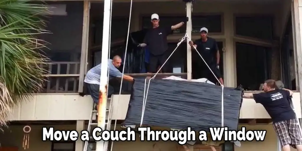 Move a Couch Through a Window