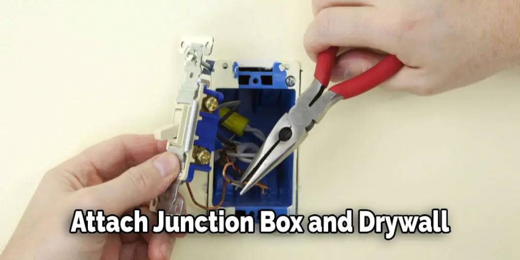 Attach Junction Box and Drywall