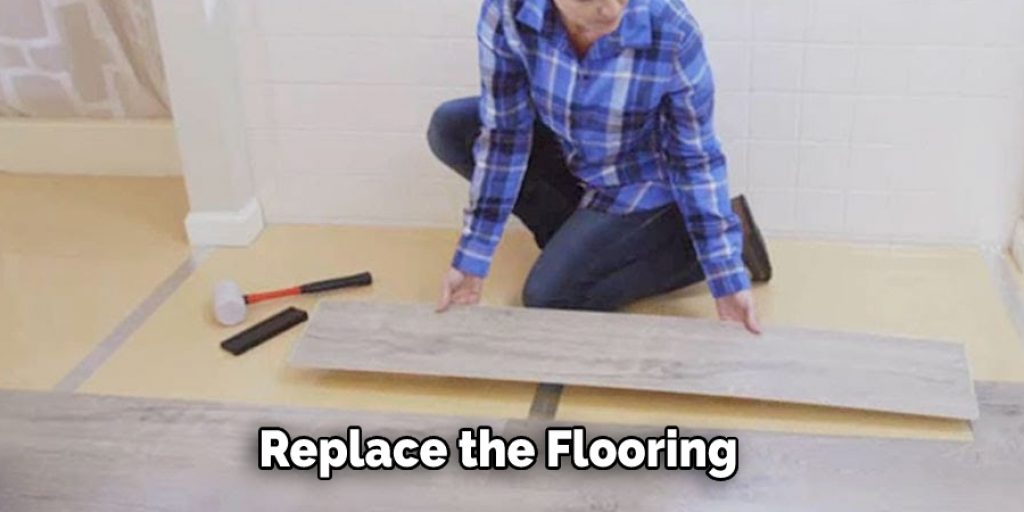 Replace the Flooring