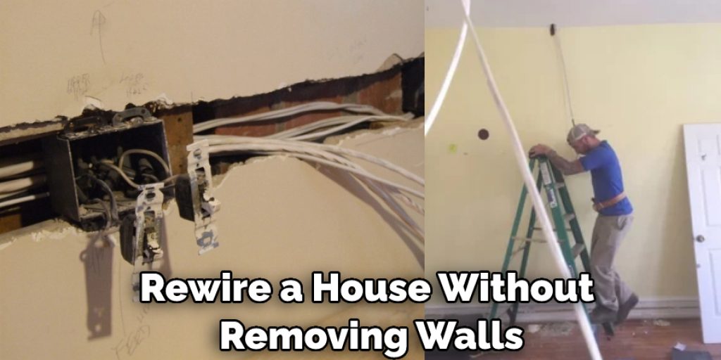 Rewire a House Without  Removing Walls