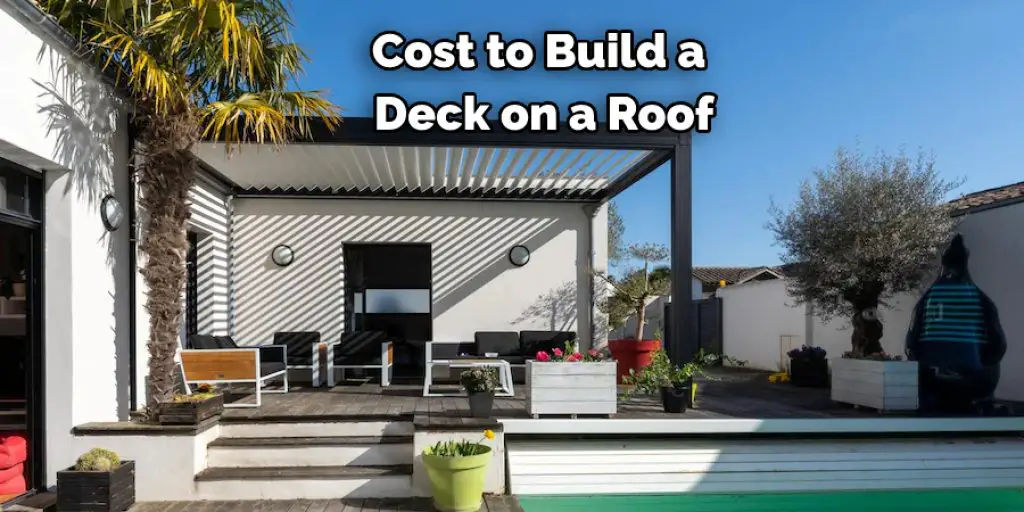 Cost to Build a  Deck on a Roof