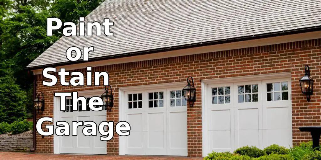 Paint or Stain The Garage
