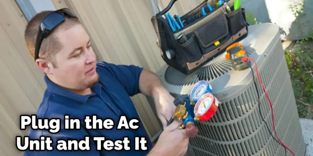 Plug in the Ac Unit and Test It
