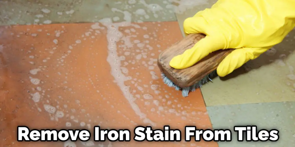 Remove Iron Stain From Tiles