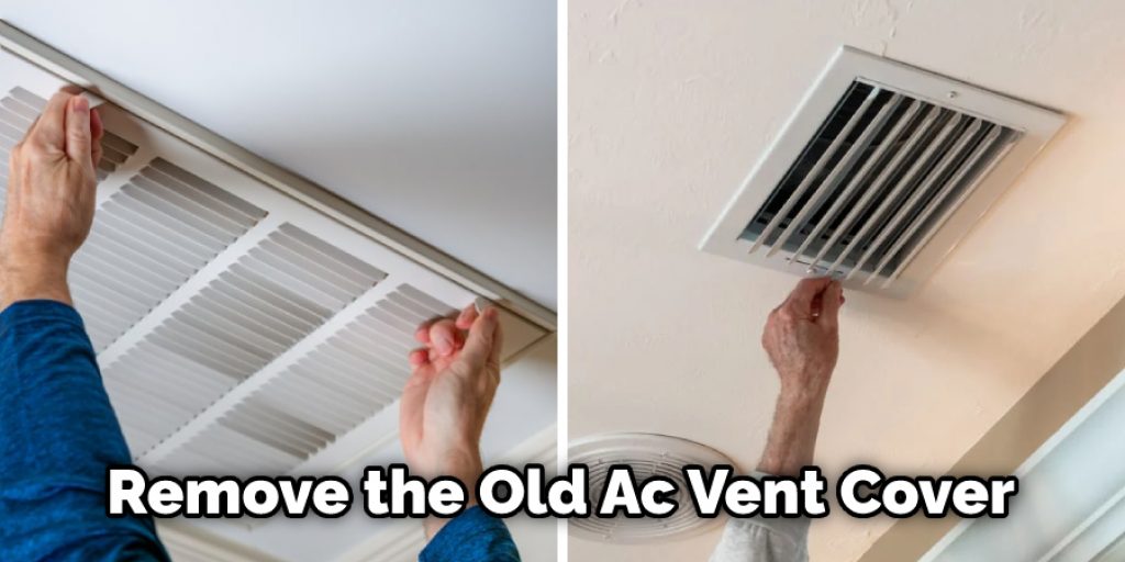 Remove the Old Ac Vent Cover