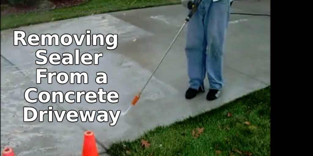 Removing Sealer From a Concrete Driveway