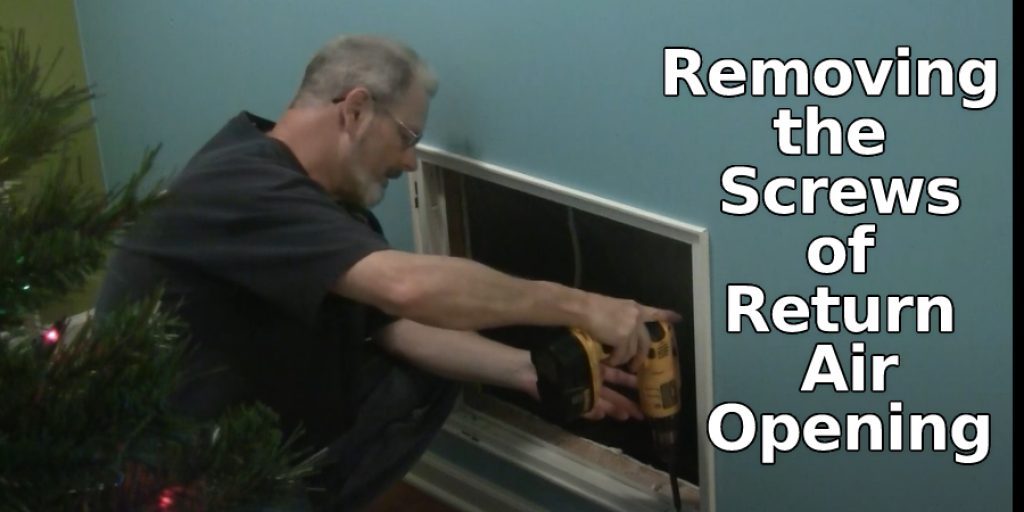 Removing  the Screws  of  Return Air  Opening