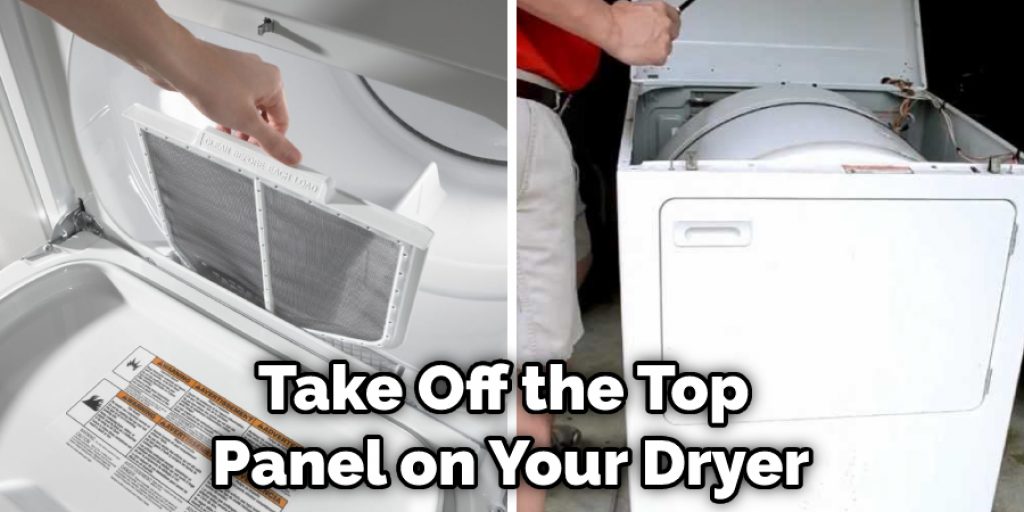 Take Off the Top Panel on Your Dryer