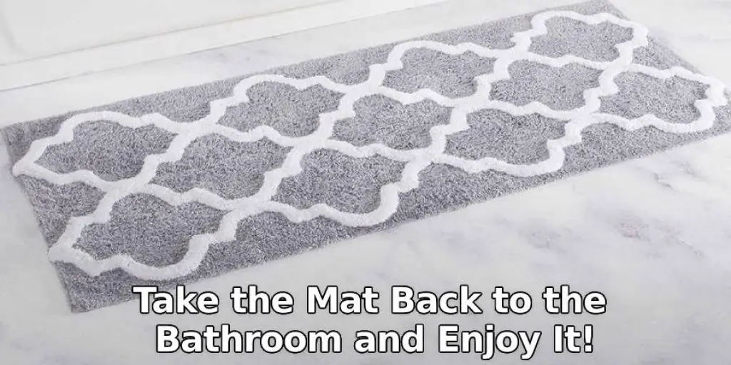 Take the Mat Back to the Bathroom and Enjoy It!