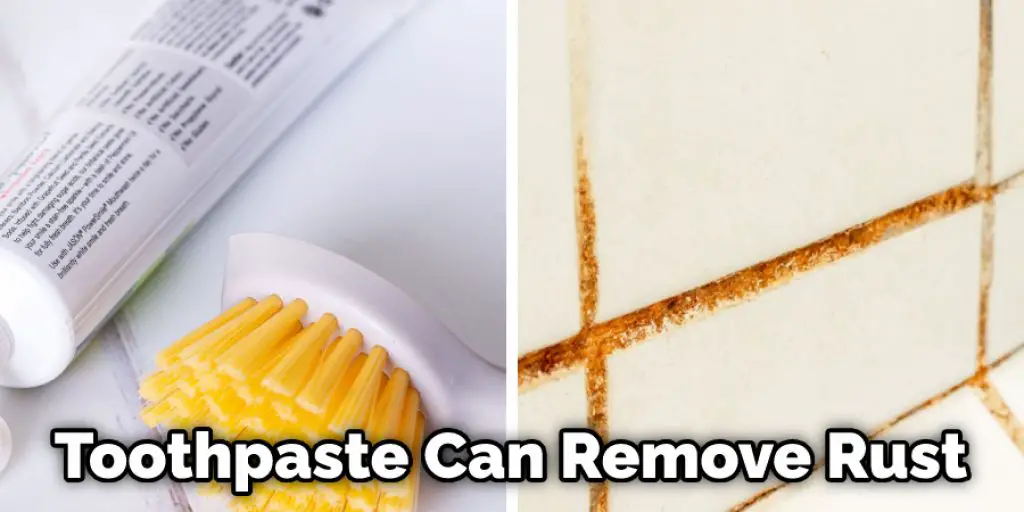Toothpaste Can Remove Rust