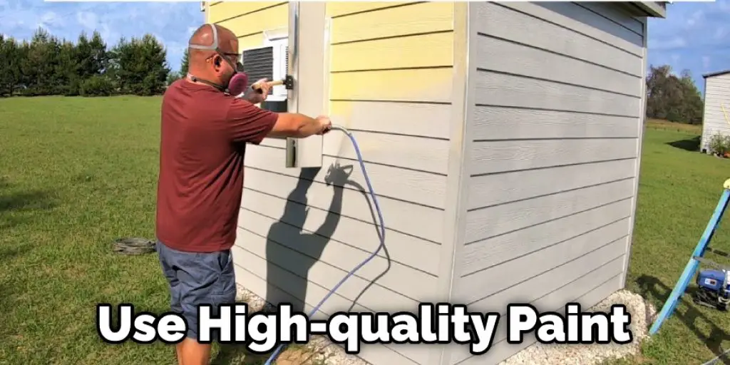 Use High-quality Paint