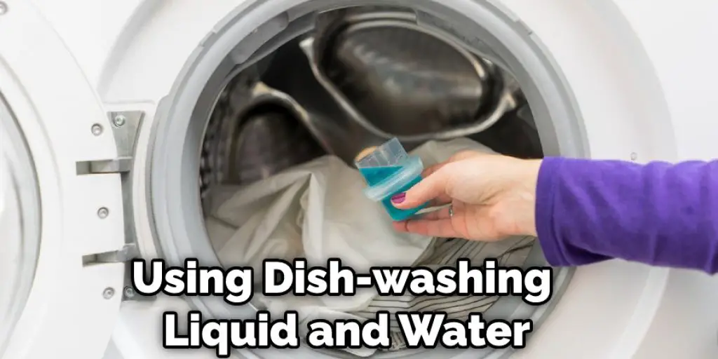 Using Dish-washing Liquid and Water
