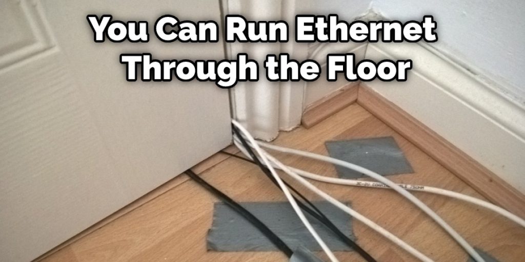 You Can Run Ethernet Through the Floor
