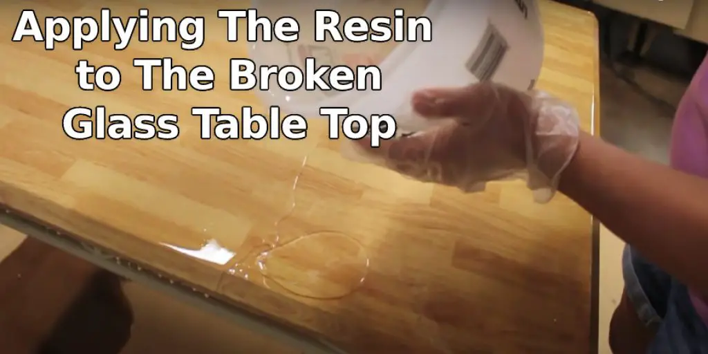Applying The Resin to The Broken Glass Table  Top