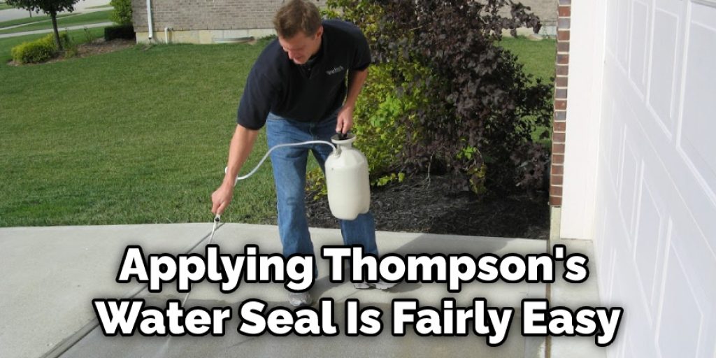 Applying Thompson's Water Seal Is Fairly Easy