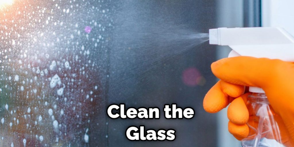 Clean the Glass