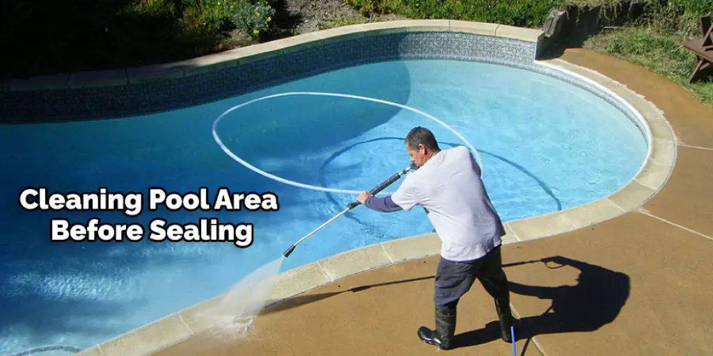 Cleaning Pool Area Before Sealing