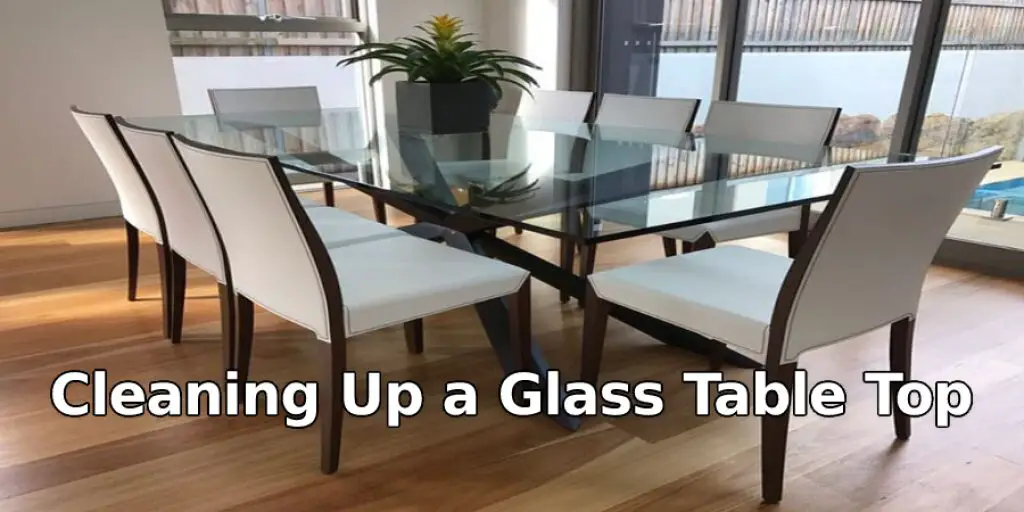 Cleaning  Up a Glass Table Top