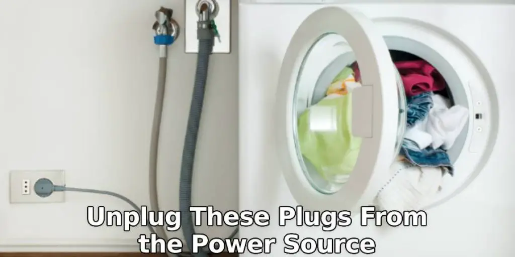 Unplug the Washer and Dryer from Power