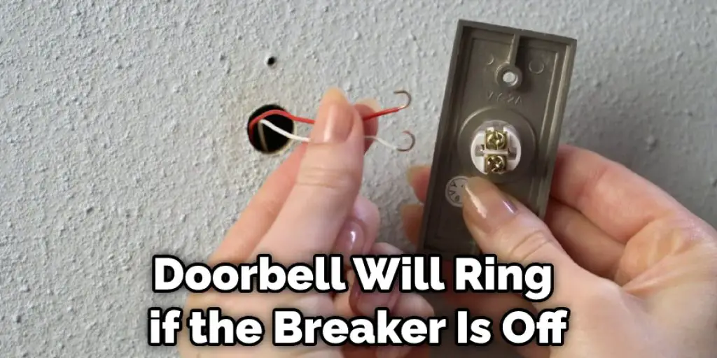Doorbell Will Ring if the Breaker Is Off