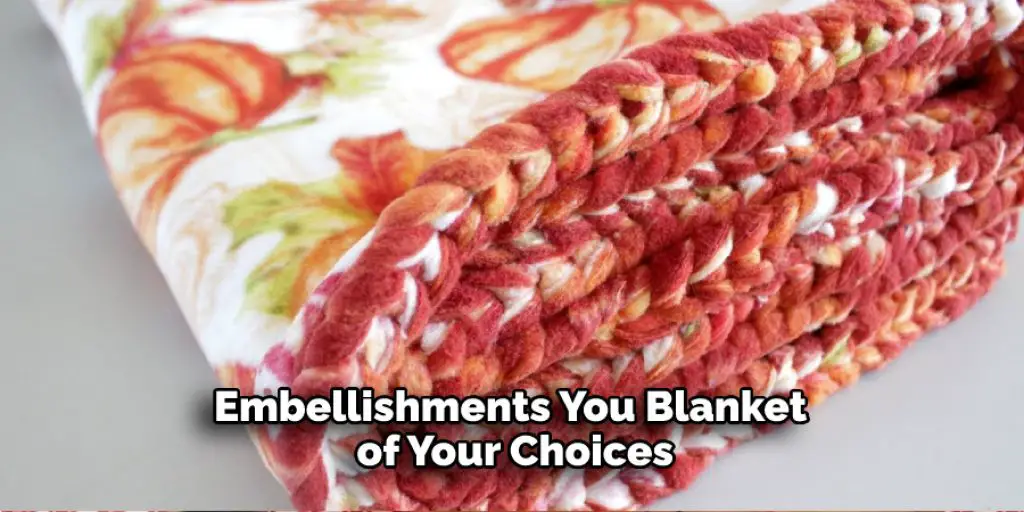 Embellishments You Blanket of Your Choices