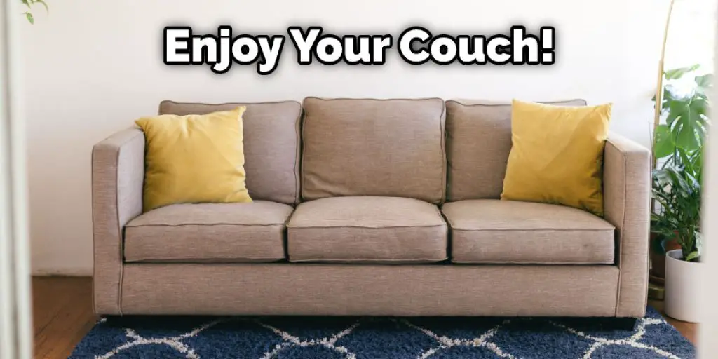 Enjoy Your Couch!